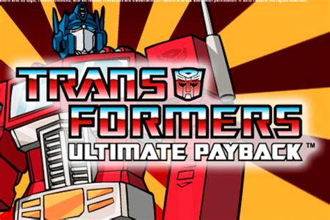 Transformers Ultimate Payback > Play for Free + Real .